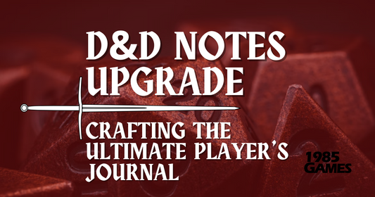 D&D Notes Upgrade: Crafting the Ultimate Player's Journal