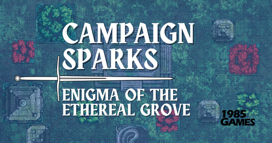 Campaign Sparks: Enigma of the Ethereal Grove