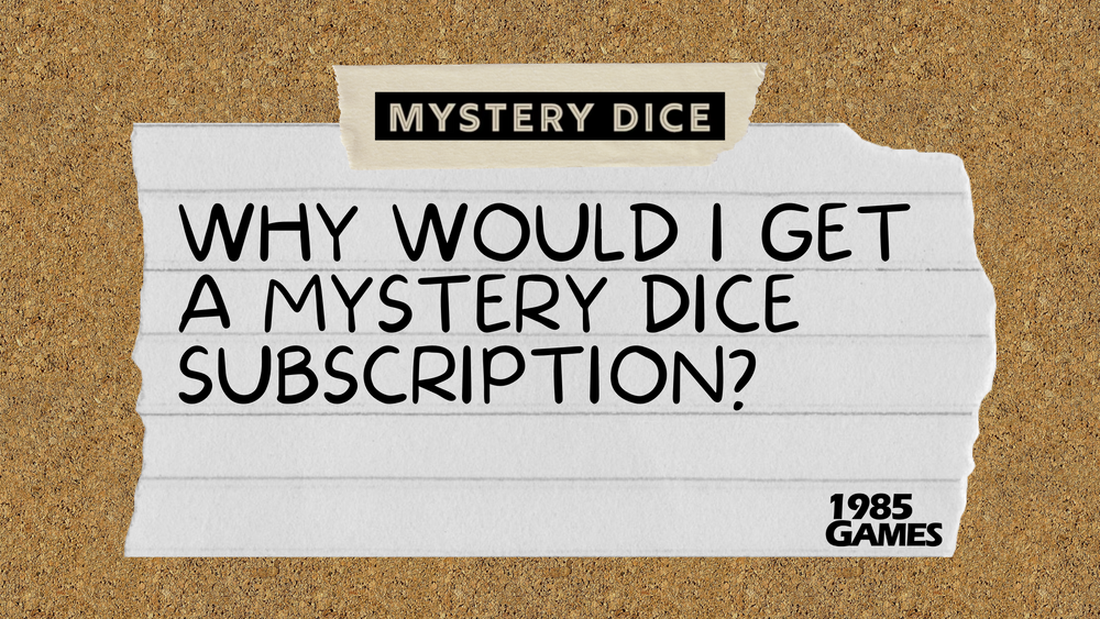Benefits Of A Mystery Dice Subscriptions